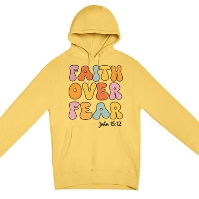 Faith Over Fear Christianshirt Jesus Cute Teen Girl Gift Premium Pullover Hoodie