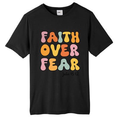 Faith Over Fear Christianshirt Jesus Cute Teen Girl Gift Tall Fusion ChromaSoft Performance T-Shirt