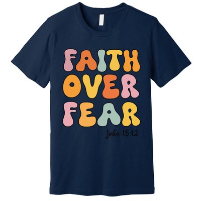 Faith Over Fear Christianshirt Jesus Cute Teen Girl Gift Premium T-Shirt