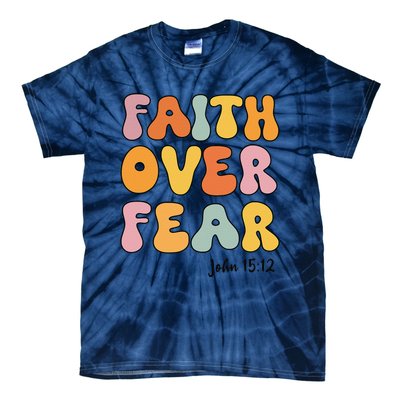 Faith Over Fear Christianshirt Jesus Cute Teen Girl Gift Tie-Dye T-Shirt