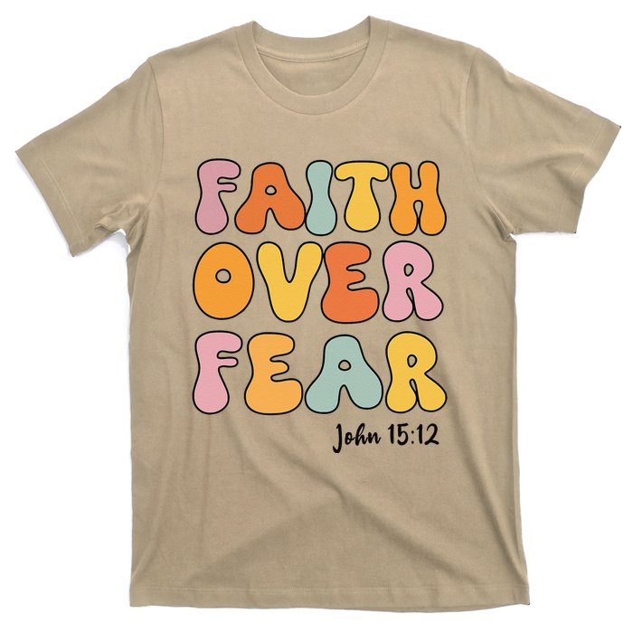 Faith Over Fear Christianshirt Jesus Cute Teen Girl Gift T-Shirt