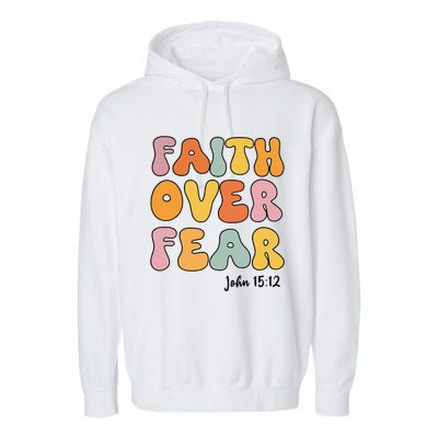 Faith Over Fear Christianshirt Jesus Cute Teen Girl Gift Garment-Dyed Fleece Hoodie