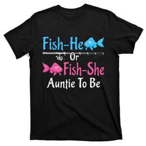 Fishhe Or Fishshe Auntie To Be Gender Reveal Baby Shower T-Shirt