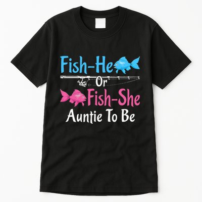 Fishhe Or Fishshe Auntie To Be Gender Reveal Baby Shower Tall T-Shirt