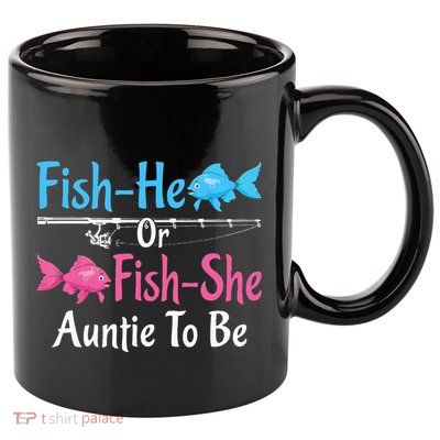 Fishhe Or Fishshe Auntie To Be Gender Reveal Baby Shower 11oz C Handle Ceramic Mug