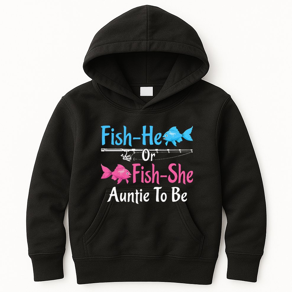 Fishhe Or Fishshe Auntie To Be Gender Reveal Baby Shower Kids Hoodie