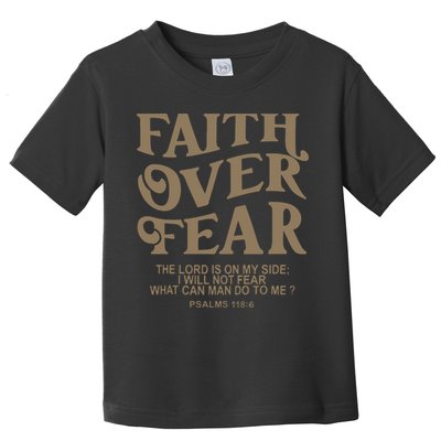 Faith Over Fear Christian Jesus Toddler T-Shirt