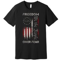 Freedom Over Fear Vintage Us American Flag 1776 Premium T-Shirt