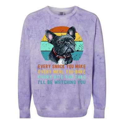 Frenchie or French Bulldog Dog Every Snack you Make Colorblast Crewneck Sweatshirt