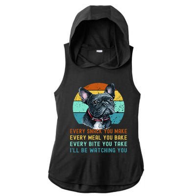 Frenchie or French Bulldog Dog Every Snack you Make Ladies PosiCharge Tri-Blend Wicking Draft Hoodie Tank