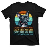 Frenchie or French Bulldog Dog Every Snack you Make T-Shirt