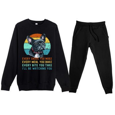 Frenchie or French Bulldog Dog Every Snack you Make Premium Crewneck Sweatsuit Set