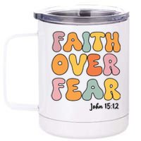 Faith Over Fear Christian Jesus Cute Teen Girl 12 oz Stainless Steel Tumbler Cup