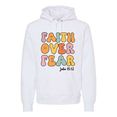 Faith Over Fear Christian Jesus Cute Teen Girl Premium Hoodie