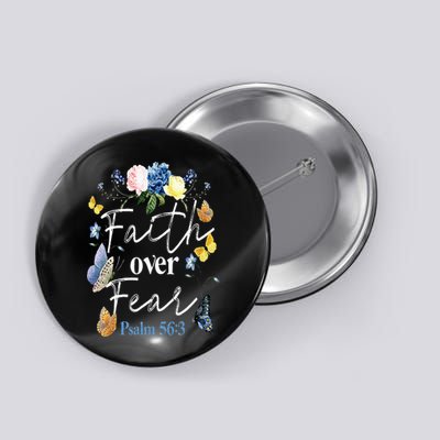 Faith Over Fear Flower Butterfly Christian Bible Verse Button