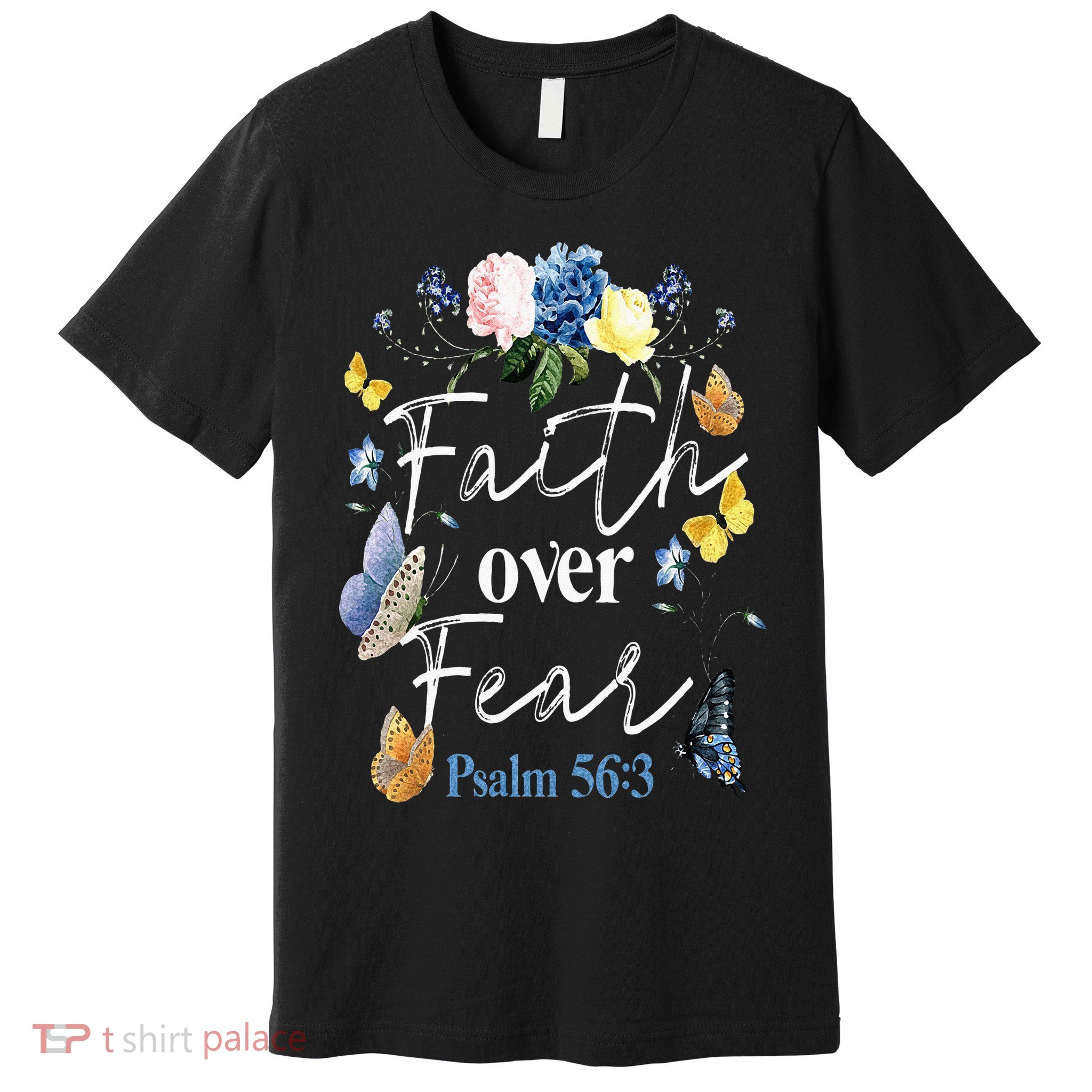 Faith Over Fear Flower Butterfly Christian Bible Verse Premium T-Shirt