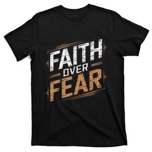 Faith Over Fear Cool Christian Inspirational Graffiti T-Shirt