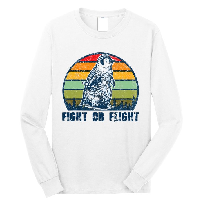 Fight Or Flight Funny Penguin Pun Fight Or Flight Long Sleeve Shirt