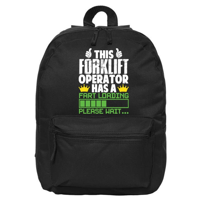 Forklift Operator Fart Loading Oddly Specific Funny Ironic 16 in Basic Backpack