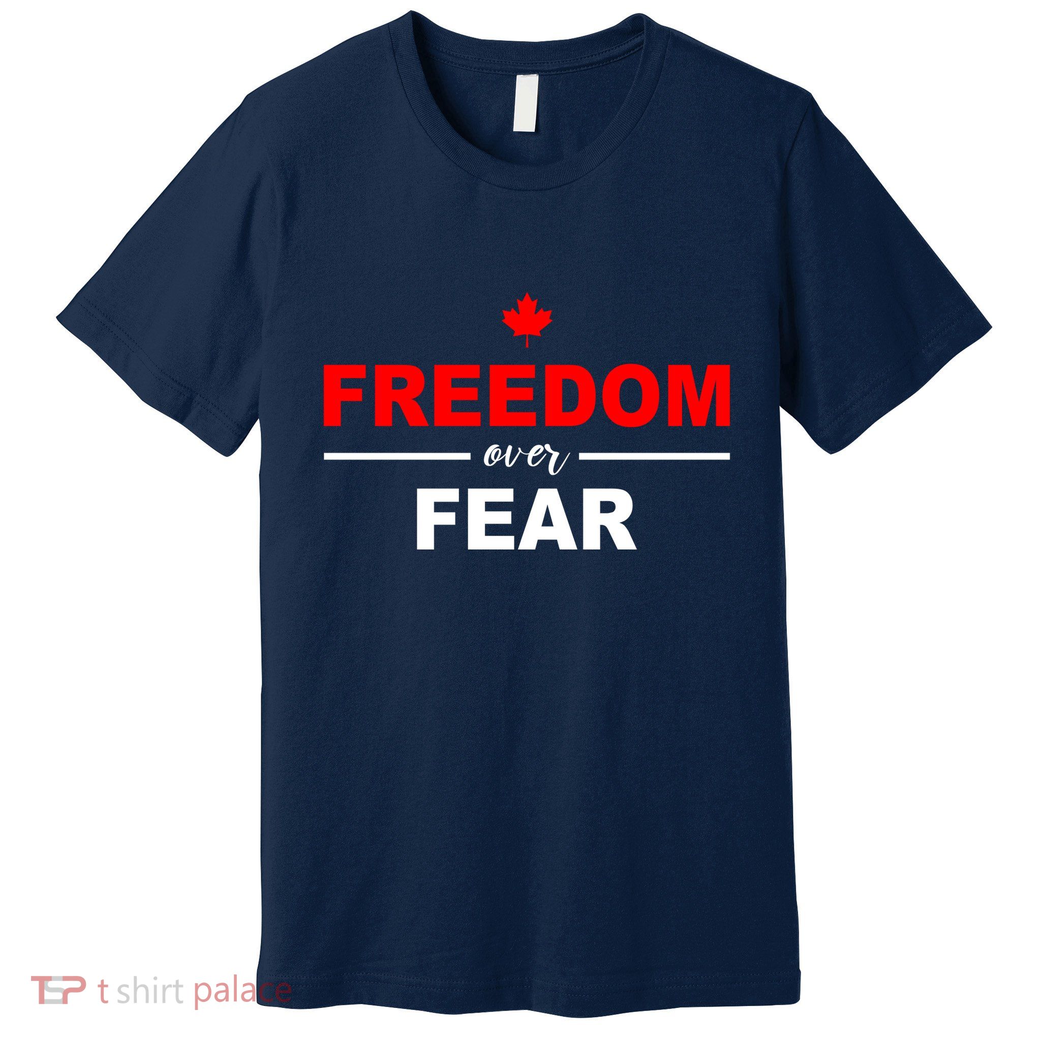 Freedom Over Fear Canada Premium T-Shirt