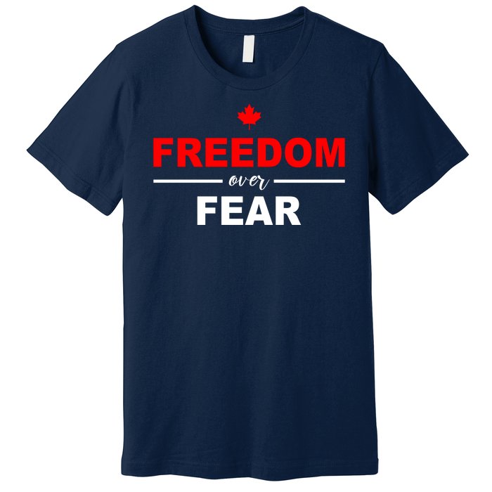 Freedom Over Fear Canada Premium T-Shirt