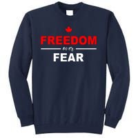 Freedom Over Fear Canada Tall Sweatshirt