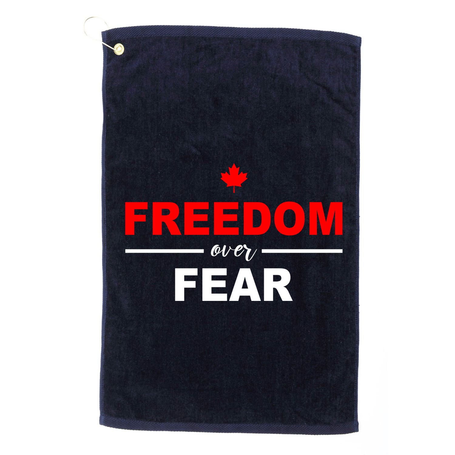 Freedom Over Fear Canada Golf Towel