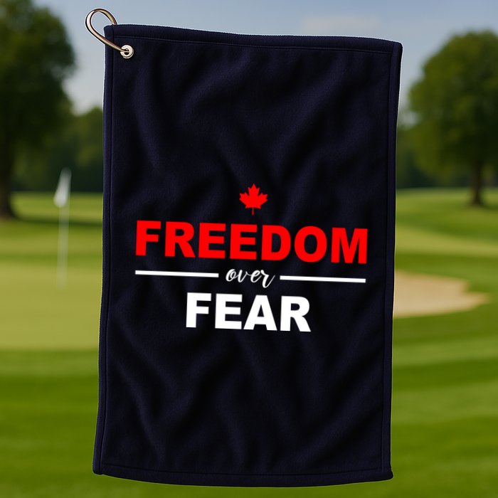Freedom Over Fear Canada Golf Towel