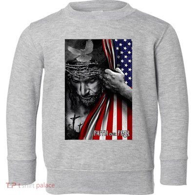 Faith Over Fear God Jesus Christian Flag Toddler Sweatshirt