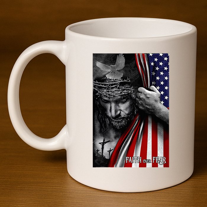 Faith Over Fear God Jesus Christian Flag 11oz C Handle Ceramic Mug