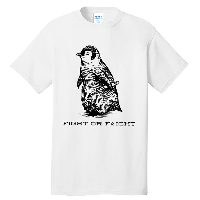 Fight Or Flight Penguin Tall T-Shirt