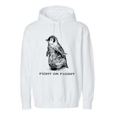 Fight Or Flight Funny Penguin Pun Fight Garment-Dyed Fleece Hoodie