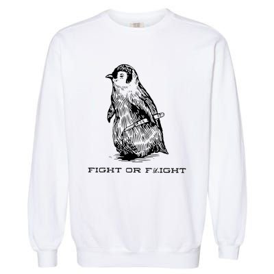 Fight Or Flight Funny Penguin Pun Fight Garment-Dyed Sweatshirt