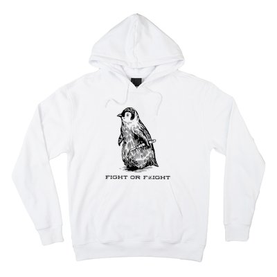 Fight Or Flight Funny Penguin Pun Fight Hoodie