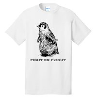 Fight Or Flight Funny Penguin Pun Fight Tall T-Shirt