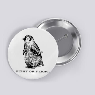 Fight Or Flight Funny Penguin Pun Fight Button