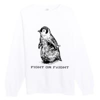 Fight Or Flight Funny Penguin Pun Fight Premium Crewneck Sweatshirt