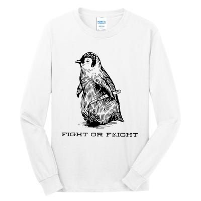 Fight Or Flight Funny Penguin Pun Fight Tall Long Sleeve T-Shirt