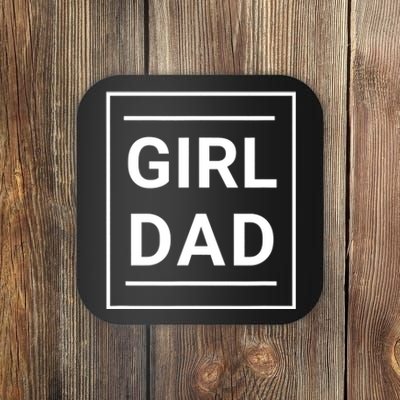 Father Of Girl Proud New Girl Dad Classic Coaster