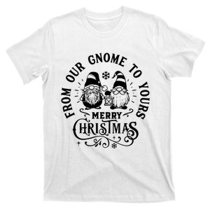 From Our Gnome To Yours Merry Christmas T-Shirt