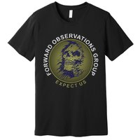 Forward Observations Group. Expect Us Skull Premium T-Shirt