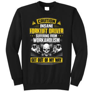 Forklift Operator Get Out Of My Way Forklift Driver Sweatshirt