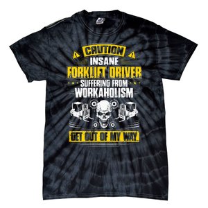 Forklift Operator Get Out Of My Way Forklift Driver Tie-Dye T-Shirt