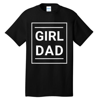 Father of Girl - Proud New Girl Dad - Classic Tall T-Shirt