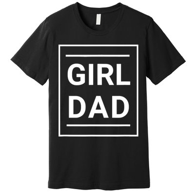 Father of Girl - Proud New Girl Dad - Classic Premium T-Shirt