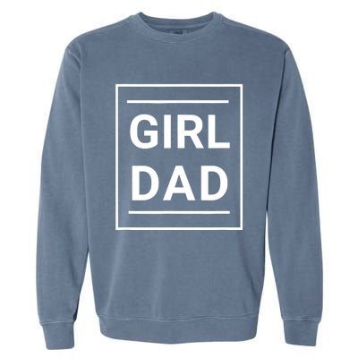 Father of Girl - Proud New Girl Dad - Classic Garment-Dyed Sweatshirt