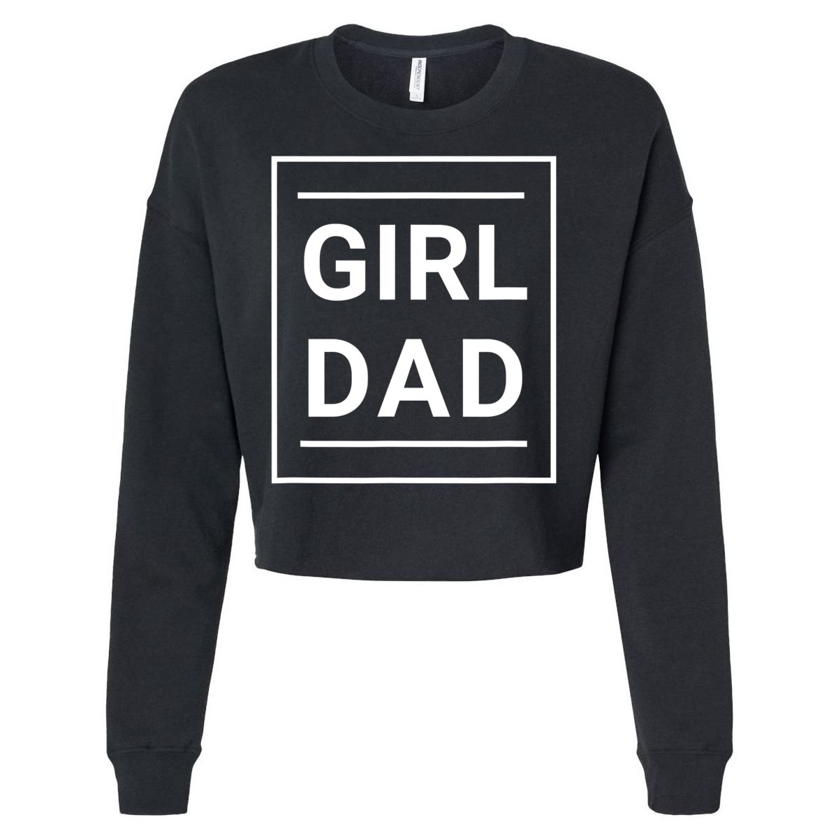 Father Of Girls Proud New Girl Dad Cropped Pullover Crew