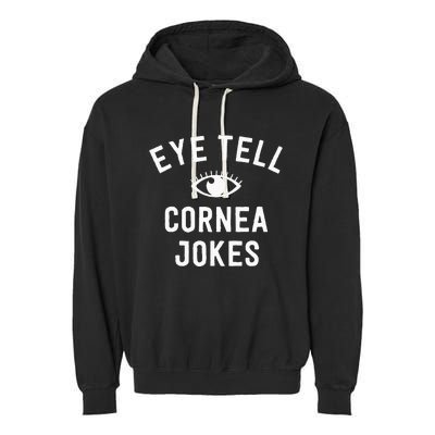 Funny Optometrist Gifts Ideas Optician Tell Cornea Jokes Garment-Dyed Fleece Hoodie