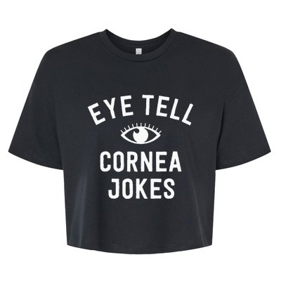 Funny Optometrist Gifts Ideas Optician Tell Cornea Jokes Bella+Canvas Jersey Crop Tee