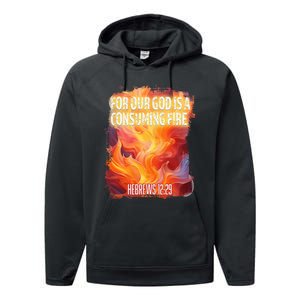 For Our God Is A Consuming Fire Hebrews 1229 Performance Fleece Hoodie